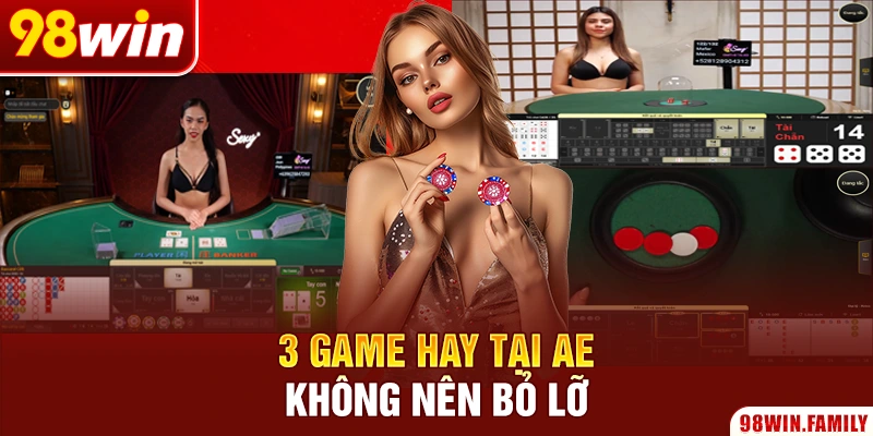 3 game hay tại AE không nên bỏ lỡ