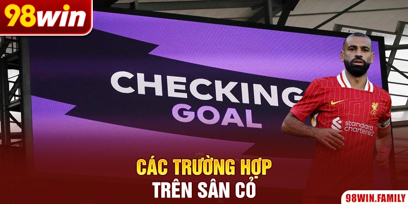 Các trường hợp trên sân cỏ
