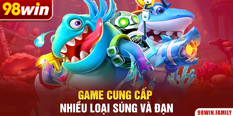 Game cung cấp nhiều loại súng và đạn