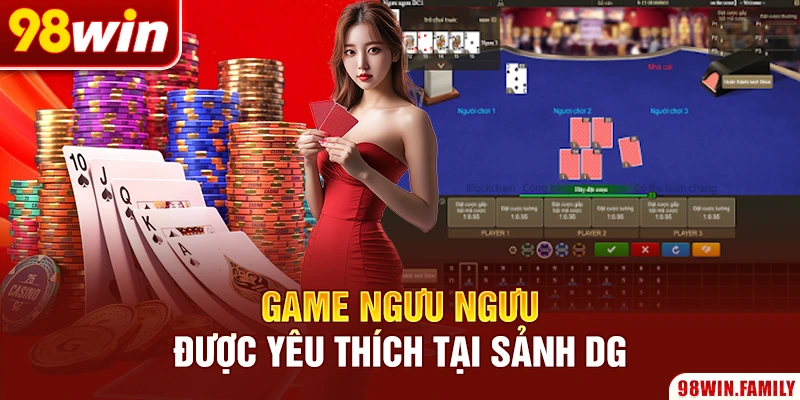 Game Ngưu Ngưu được yêu thích tại sảnh DG