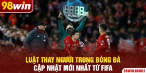 Luật Thay Người Trong Bóng Đá - Cập Nhật Mới Nhất Từ FIFA