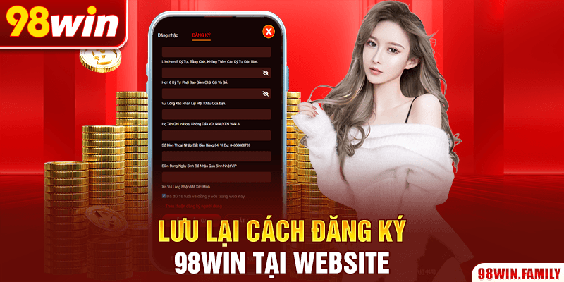 Lưu lại cách đăng ký 98WIN tại website