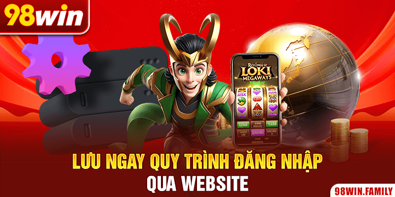 Lưu ngay quy trình đăng nhập qua website