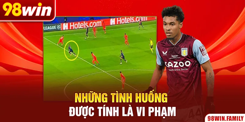 Những tình huống được tính là vi phạm
