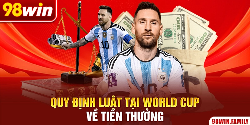 Quy định luật tại World Cup về tiền thưởng