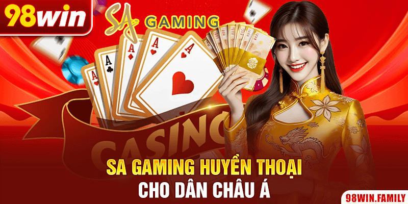 SA Gaming huyền thoại cho dân châu Á