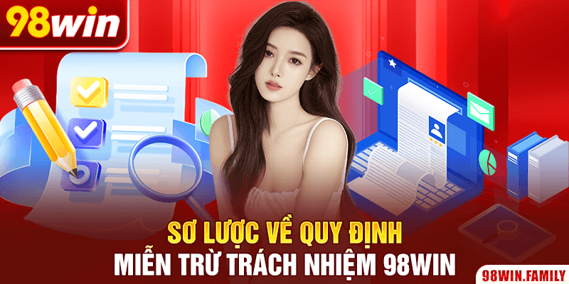 Sơ lược về quy định miễn trừ trách nhiệm 98WIN