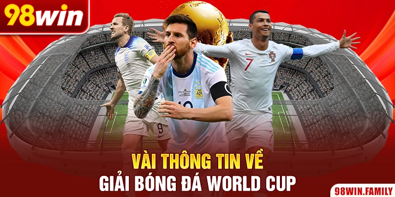 Vài thông tin về giải bóng đá World Cup