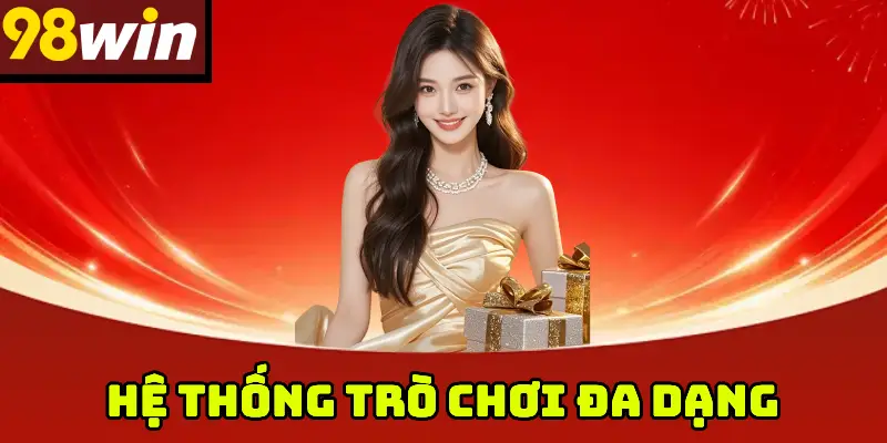 Hệ Thống Trò Chơi Đa Dạng